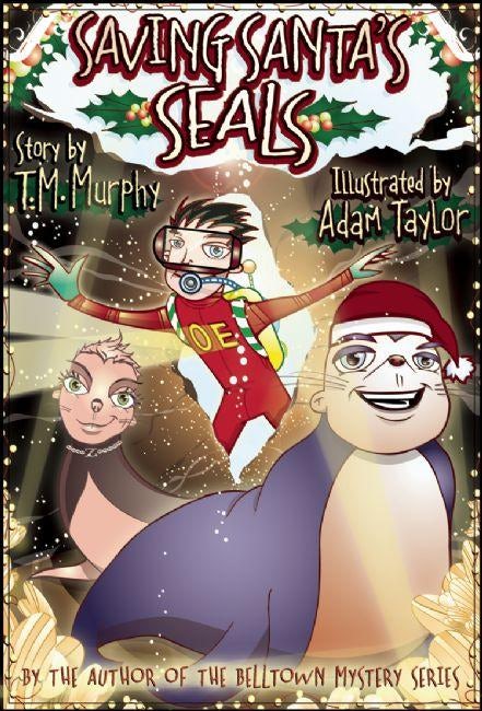 Book cover image for Saving Santa's Seals ISBN: 9780981514888